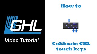 Touch keypad calibration of GHL devices via GHL Control Center [upl. by Hoehne208]