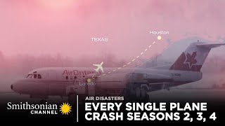 Every Single Plane Crash  Air Disasters Seasons 2 3 4 [upl. by Irami522]