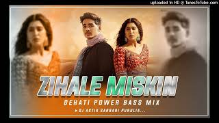 Zihale Miskin  Dehati Power Bass Mix  Dj Astik Sarbari [upl. by Flight982]