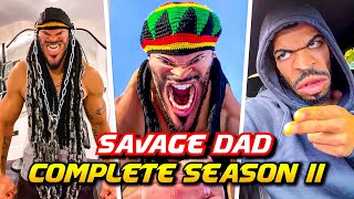 SAVAGE DAD COMPLETE SEASON 2 🔥🪓 [upl. by Peyter245]