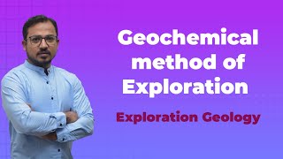 Geochemical Exploration [upl. by Fairfield]