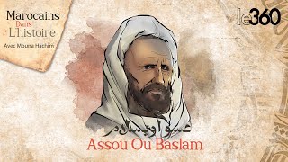 Marocains dans lhistoire S2 Assou Ou Baslam [upl. by Augusta]