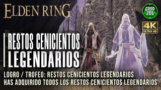 Elden Ring  Localización de TODOS los Restos cenicientos legendarios Logro  Trofeo Restos [upl. by Lapo]