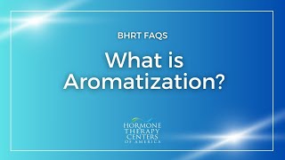 HTCA FAQ  What is Aromatization [upl. by Aserej]