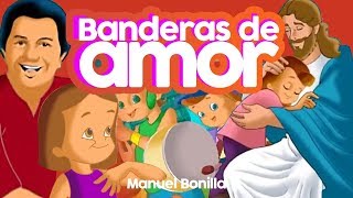 Manuel Bonilla  Banderas De Amor Ãlbum Vamos A Cantar [upl. by Iztim963]