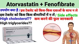 Atorvastatin and Fenofibrate tablet Lipikind f tablet Uses side effects dosages in hindi [upl. by Odnumde]