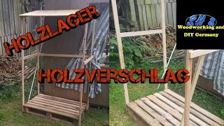 Holzverschlag  Holzlager selber bauen [upl. by Brady]