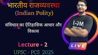 Indian Polity L 2 संविधान का ऐतिहासिक आधार और विकास I UPSC  PCS 2025 I By  Kaushal Kumar Sir [upl. by Rhee]