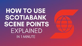 How To Use Scotiabank Scene Points In 2024 [upl. by Pippy923]