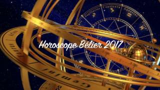 Horoscope Annuel Bélier 2017 [upl. by Dayna]