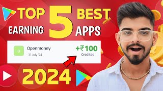 Top 5 Best Earning Apps 2024  new earning app 2024  Top Earning Apps You Must Try Today💸💲 [upl. by Sire882]