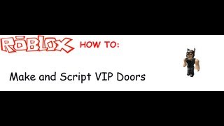 ROBLOX how to make amp script VIP doors [upl. by Walter]