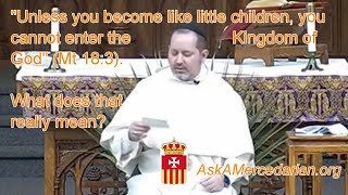 What does this mean Unless you become like little children you cannot enter the Kingdom of Heaven [upl. by Caren]