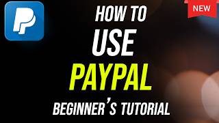 How to Use PayPal  2024 Update [upl. by Edas347]