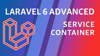 Laravel 6 Advanced  e1  Service Container [upl. by Wolsky454]