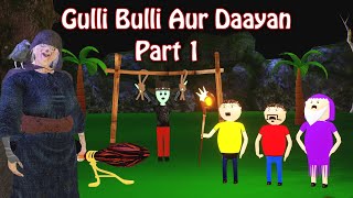 Gulli Bulli Aur Daayan Part 1  Gulli Bulli Cartoon  Horror Story  Gulli Bulli Aur Baba Cartoon [upl. by Cassey]