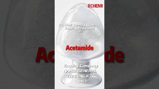 ECHEMI Weekly Quality Inquiry ProductsAcetamide chemistry [upl. by Fiore]