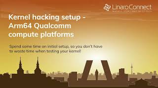 MAD24 102 Kernel hacking setup ARM64 Qualcomm compute platform [upl. by Nassah]