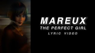 Mareux  The Perfect Girl Official Lyric Video [upl. by Hcirdla]