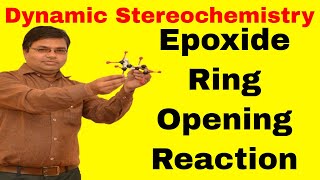 Epoxide Ring Opening Reaction  Dynamic Stereochemistry  CSIR NET Chemistry [upl. by Aidyl]