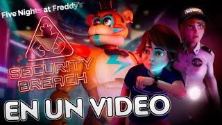 Paso Todo Five Nights At Freddys Security Breach en Un VIDEO [upl. by Pratt]