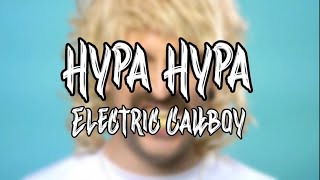 Electric Callboy  Hypa Hypa Lyrics Video [upl. by Karolyn]