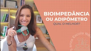 BIOIMPEDÂNCIA OU ADIPÔMETRO QUAL O MELHOR [upl. by Traci]