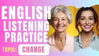 English Listening Practice Intermediate Conversations about Change  30 Minutes [upl. by Myrle]