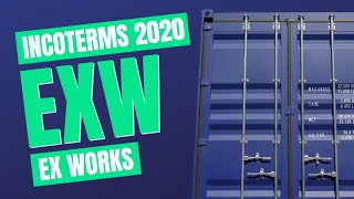 Incoterms 2020 EXW Spotlight on Ex Works [upl. by Cruz50]