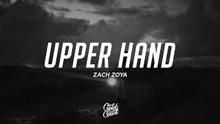 Zach Zoya  Upper Hand Lyrics ft Soran [upl. by Kara-Lynn925]