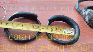 cara mengecilkan diameter gelang bahar yang aman [upl. by Brewster]