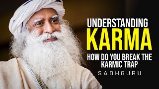 Understanding Karma  A Yogis Perspective with Sadhguru [upl. by Valaria761]