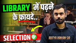 Library में पढ़ने के फ़ायदे 📖  Study in Library or Home Which is Better BY Aditya Ranjan Sir [upl. by Coppins]