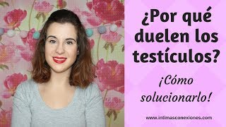 ¿Por qué duelen los testículos [upl. by Alyat]