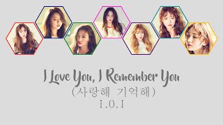 사랑해 기억해 I Love You I Remember You  IOI HANROMENG COLOR CODED LYRICS [upl. by Eeloj]