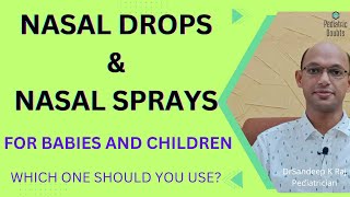 How to choose the best nasal drops or sprays for babies and children DrSandeepKRaj Pediatrician [upl. by Saunder]