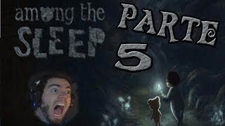 AMONG THE SLEEP PARTE 5  MUCHISIMOS GRITOS walkthrough HD español [upl. by Zel]