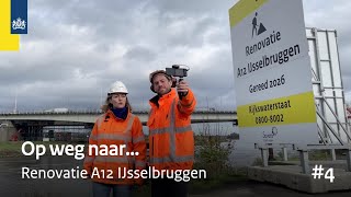 Op weg naar… Renovatie A12 IJsselbruggen  4 [upl. by Lenehc]