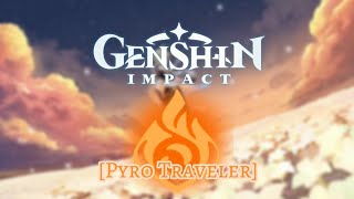 Early Pyro Traveler  Genshin Impact [upl. by Bourn]