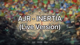 AJR  Inertia Live Version [upl. by Dressler208]