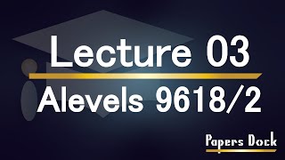 Alevel Computer Science 9618 Paper 2 Theory LECTURE 3 [upl. by Buiron]