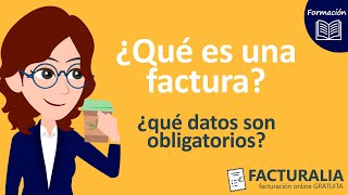 📈📋👍¿qué es una FACTURA y ¿qué datos son OBLIGATORIOS en las facturas  FACTURALIA [upl. by Eimoan574]