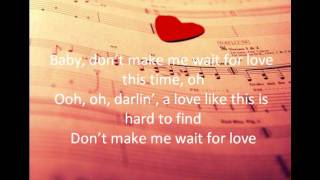 Kenny G ft Lenny Williams  Dont Make Me Wait for Love Lyrics [upl. by Alberic]