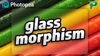 Glass Morphism Effect  Photopea [upl. by Yalcrab]