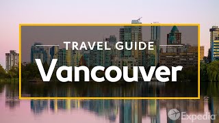 Vancouver Vacation Travel Guide  Expedia [upl. by Amaj88]