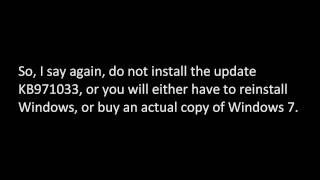 Windows 7 DO NOT INSTALL  Recent Update KB971033 [upl. by Bolton]