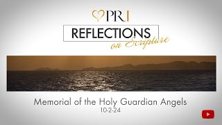 Reflections on Scripture  Memorial of the Holy Guardian Angels [upl. by Delphine]