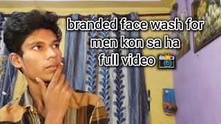 branded face wash for men kon se ha full video 📸 branded facewash fullvideo viralvideo youtube [upl. by Yebba613]