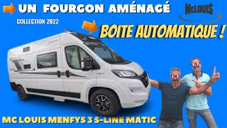 Fourgon aménagé  MC LOUIS MENFYS 3 MATIC SLINE 2022 avec Henry et Bertrand Campingcar33 [upl. by Eilrahc]