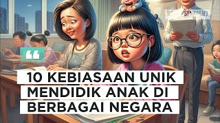 10 Kebiasaan mendidik Anak yang tidak biasa dari berbagai negara di Dunia bardesinsight [upl. by Nivle941]